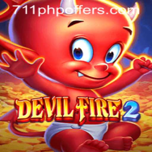 Unleashing the Excitement of DevilFire2: A Thrilling Adventure with 711php